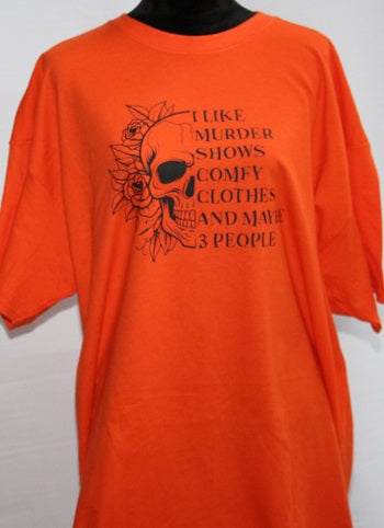 I Like Murder Shows And Comfy Clothes   Short Sleeve, Crew Neck, T Shirt