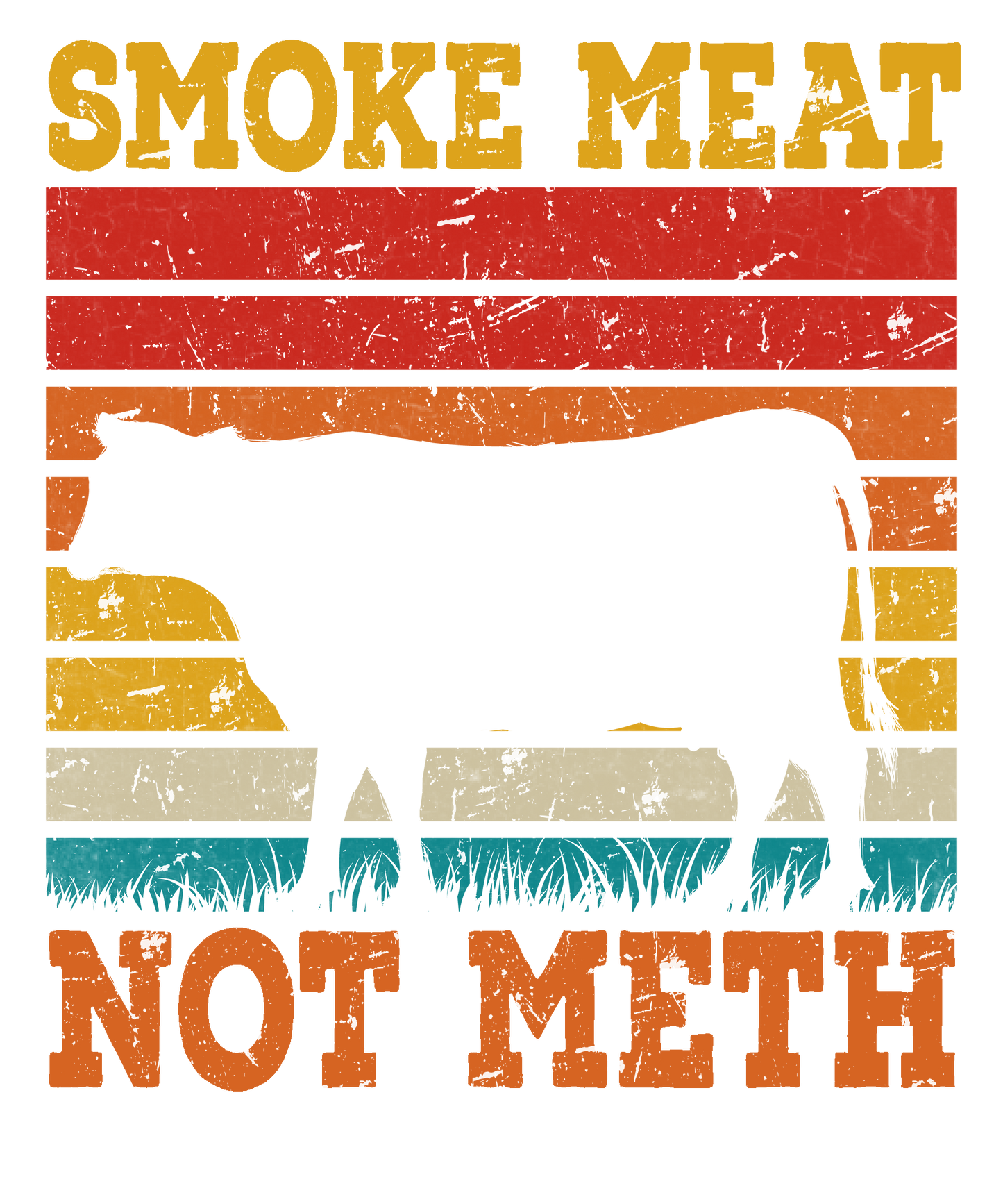 Smoke Meat Not Meth T-Shirt - Short Sleeve, Crew Neck, T-Shirt