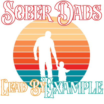 Sober Dads Lead By Example - Short Sleeve, Crew Neck, T-Shirt