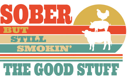 Sober But Still Smokin'  - Short Sleeve, Crew Neck, T-Shirt